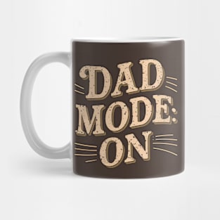 Dad Mode On | Father's Day | Dad Lover gifts Mug